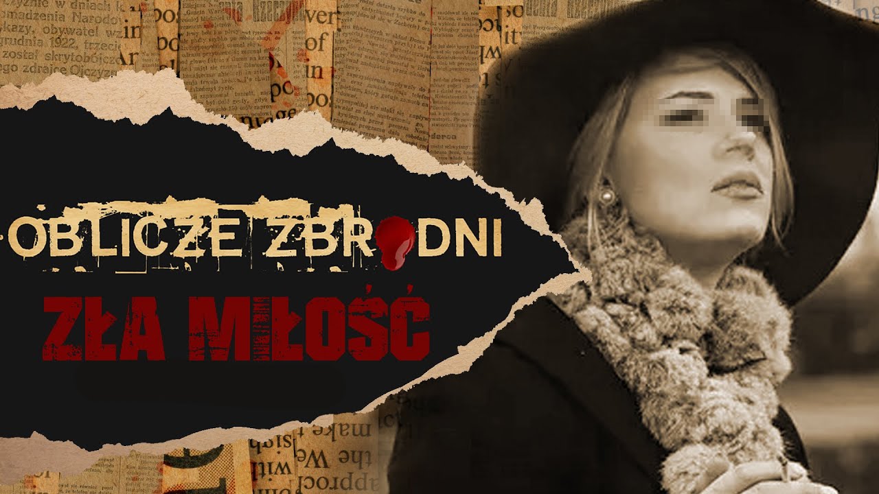 Zła miłość | OBLICZE ZBRODNI | Podcast kryminalny