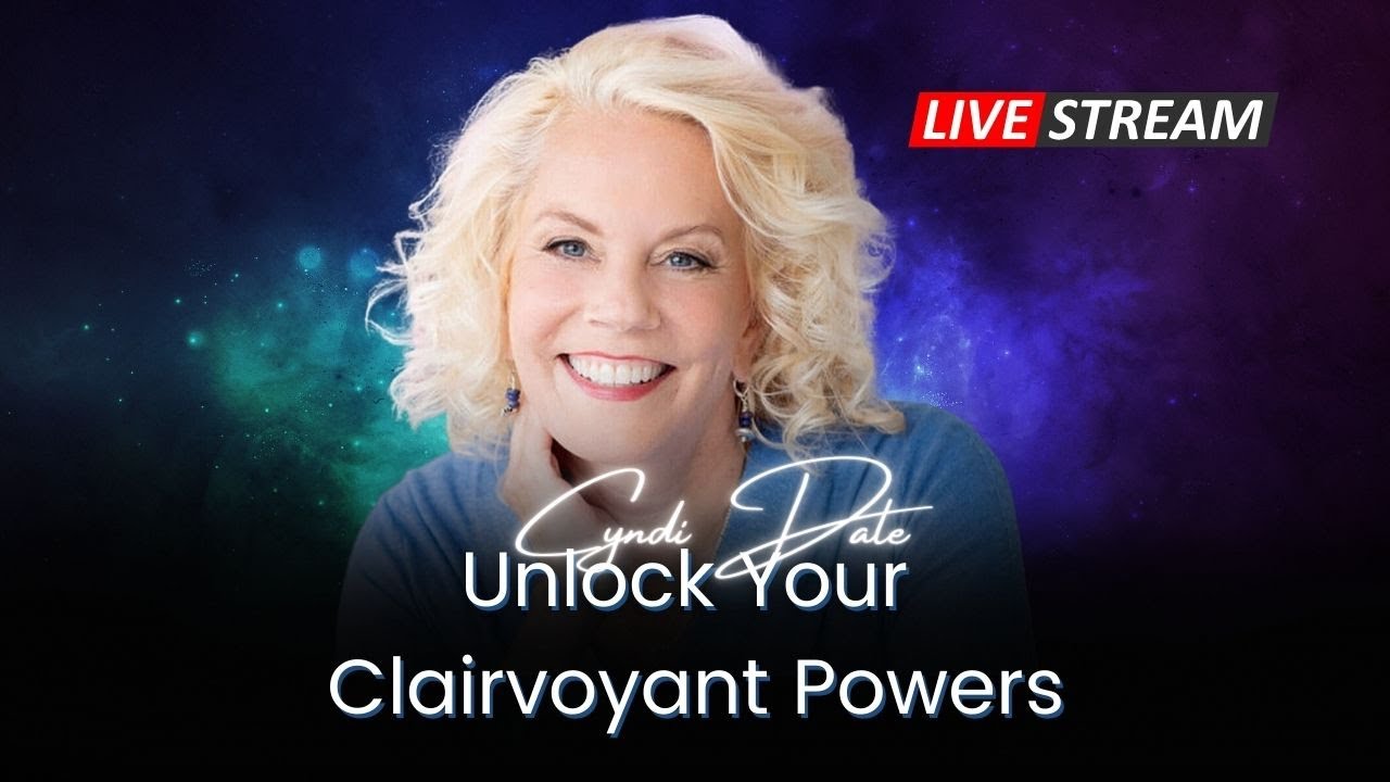 Unlock Your Clairvoyant Powers Livestream with Cyndi Dale