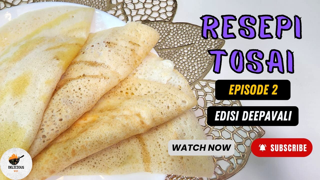Resepi Tosai | Dosa Recipe (Deepavali Recipes) - How to make Thosai at Home in Malay