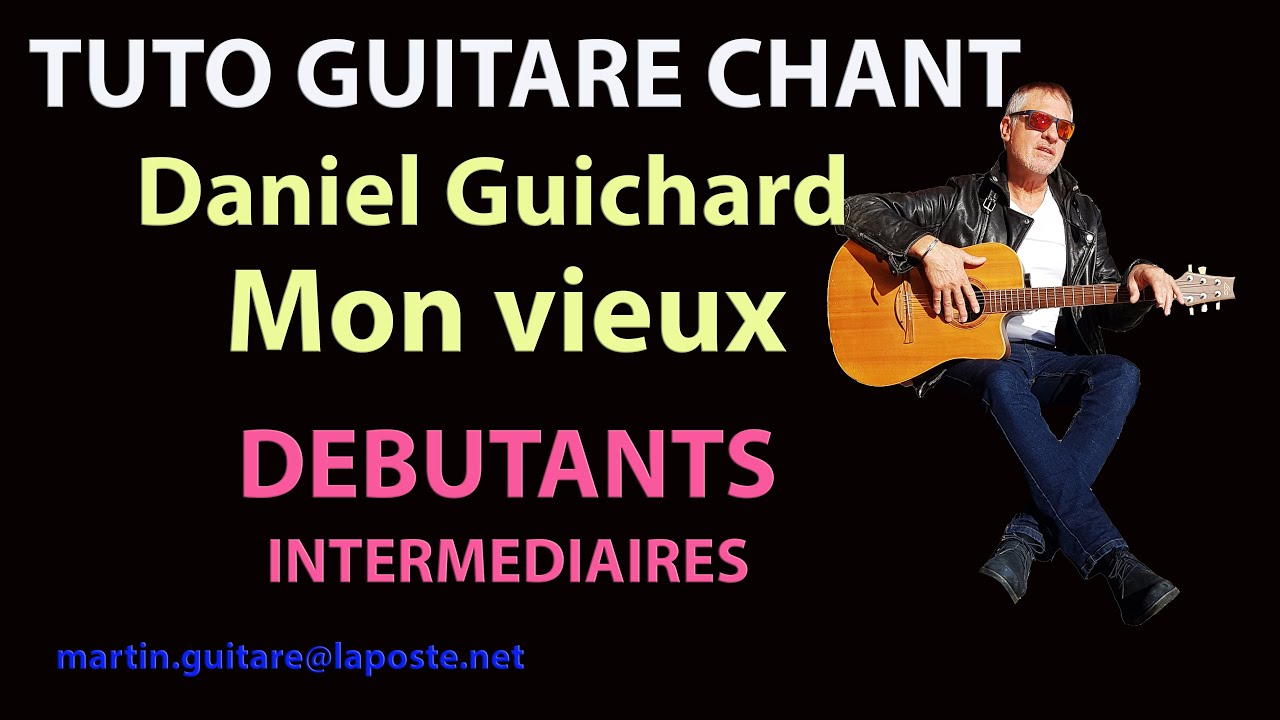 Tuto guitare chant Daniel Guichard mon vieux