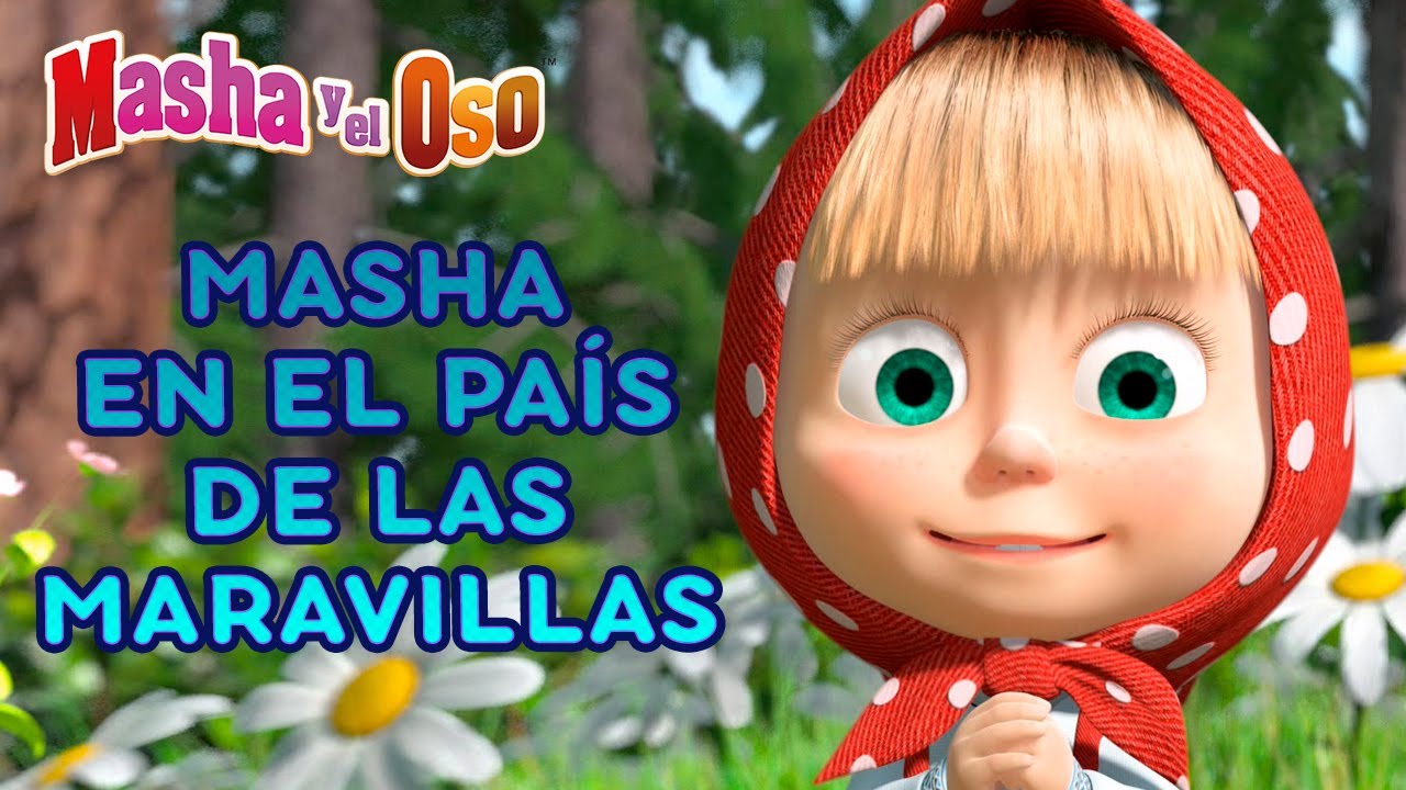 🐻Masha y el Oso 👱‍♀️ Los Cuentos De Masha ✨ El país de las maravillas🪄 Colección de dibujos animados