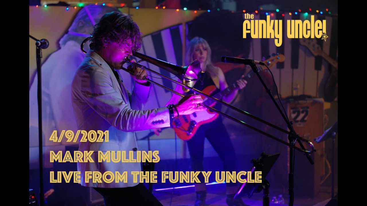 Mark Mullins - LIVE from The Funky Uncle (Full Show)
