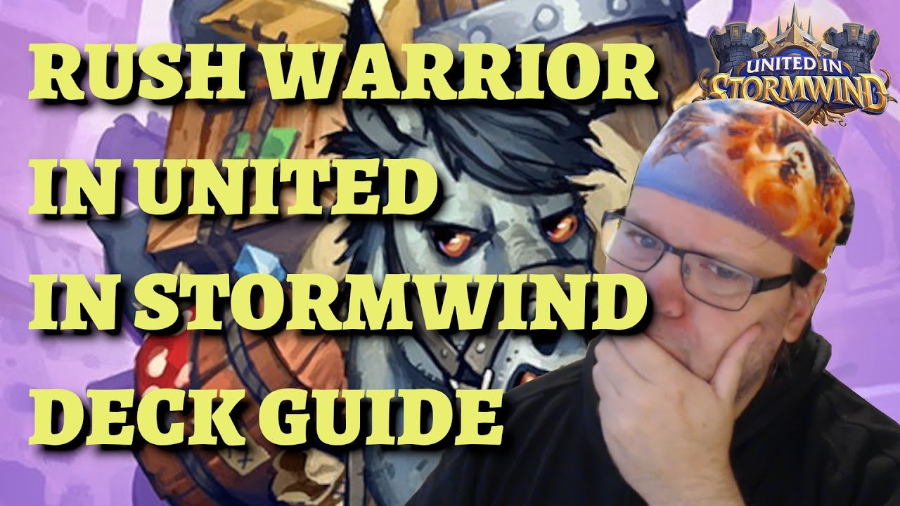 Rush Warrior deck guide and gameplay (Hearthstone United in Stormwind)