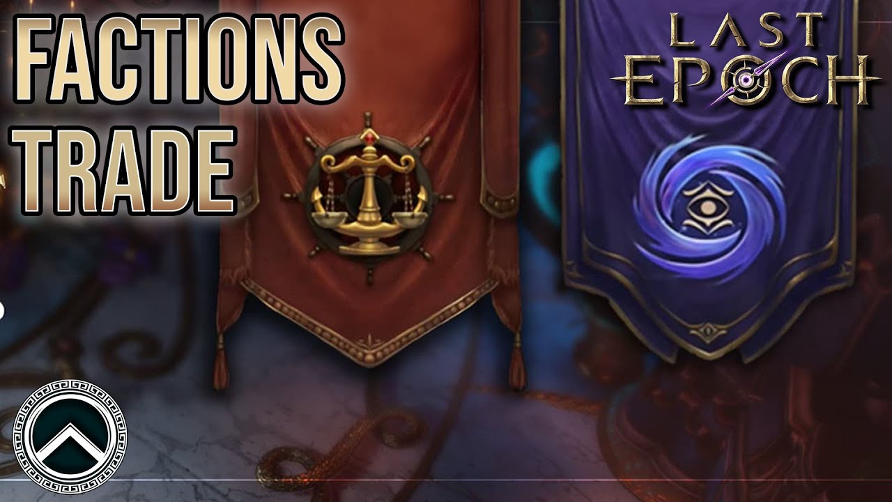 FACTIONS, BONUS & ÉCHANGES ★ LAST EPOCH