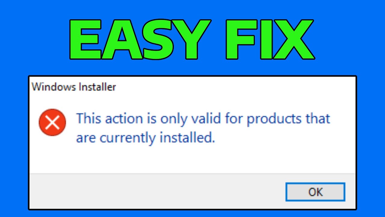 How To Fix This Action is Only Valid for Products That are Currently Installed