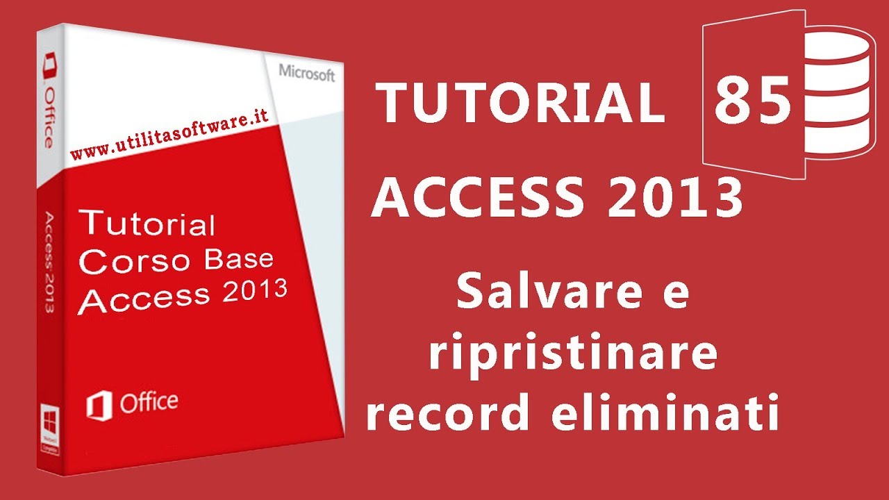 Access:  Salvare e ripristinare record eliminati -Tutorial 85