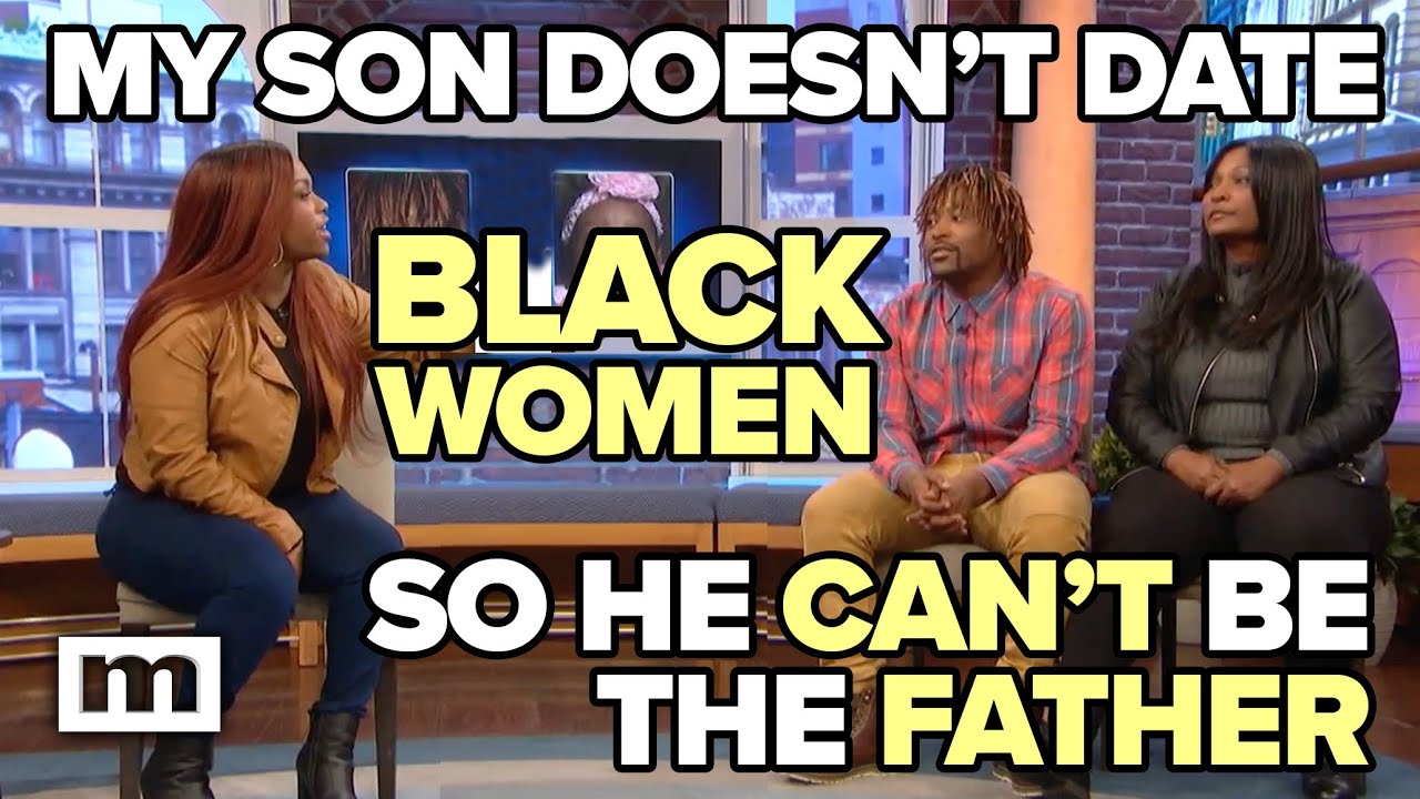 My Son Doesn’t Date Black Women So He Can’t Be the Father | MAURY
