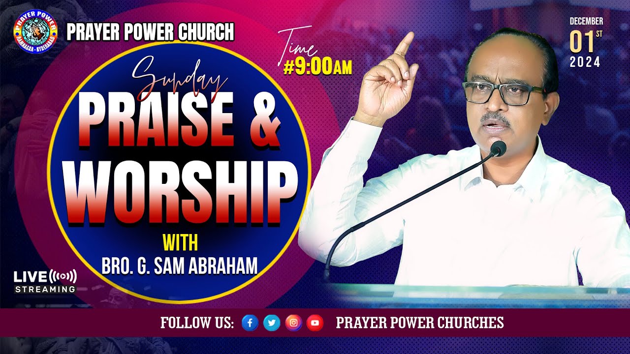 Sunday Service II Bible Message by Bro. G. Sam Abraham II Prayer Power Church II 01st December 2024
