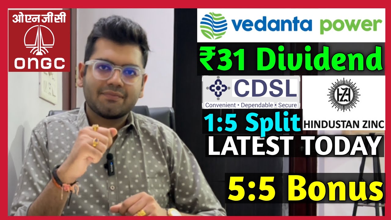 Vedanta Power, CDSL, ONGC, and Hindustan Zinc Stocks Declare Dividend, Bonus, and Split