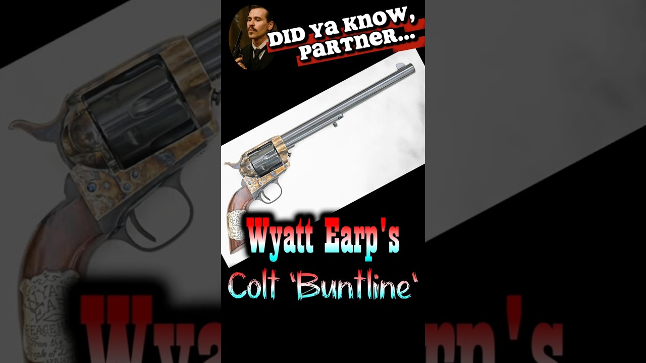 Wyatt Earp's Colt Buntline Special | Western History | Western History Facts