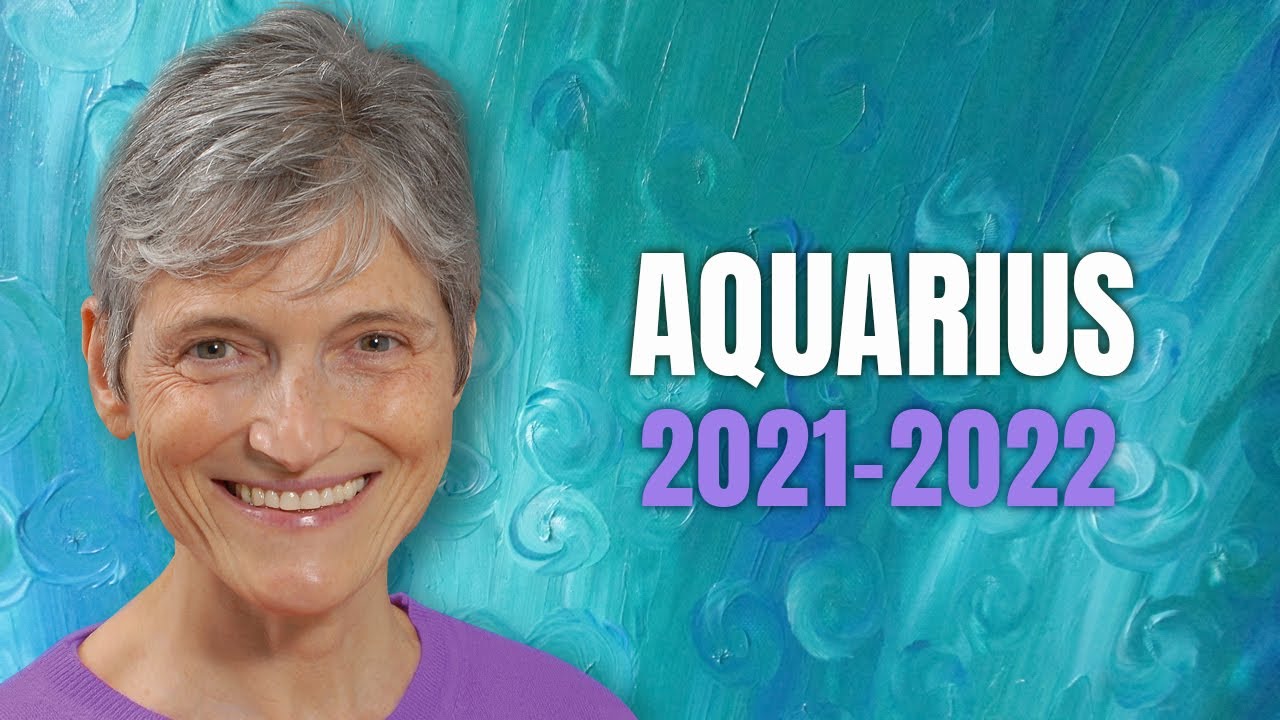 Aquarius 2021 - 2021 Astrology Forecast