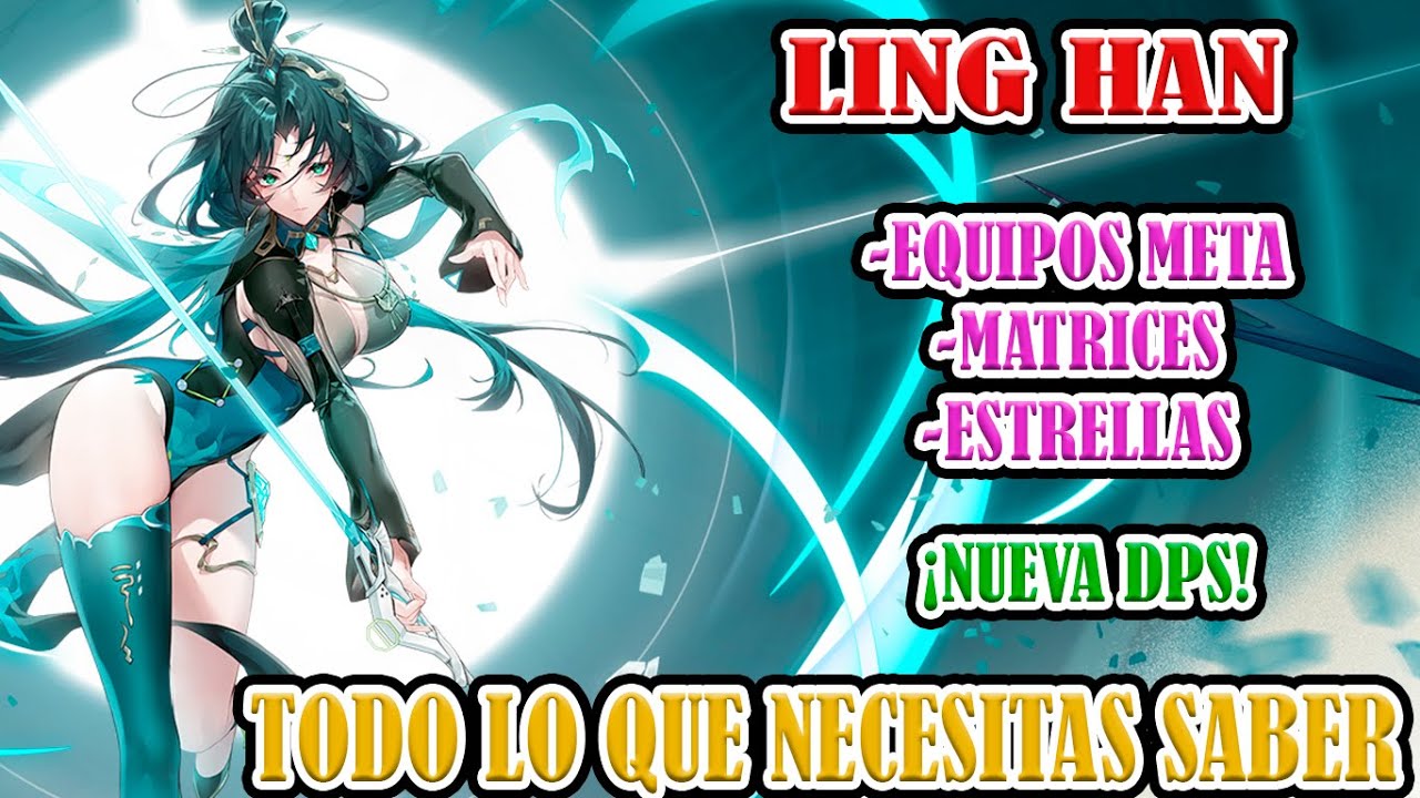 LING HAN 🔥 GUIA COMPLETA 🔥 NUEVA DPS 🔥 TOWER OF FANTASY