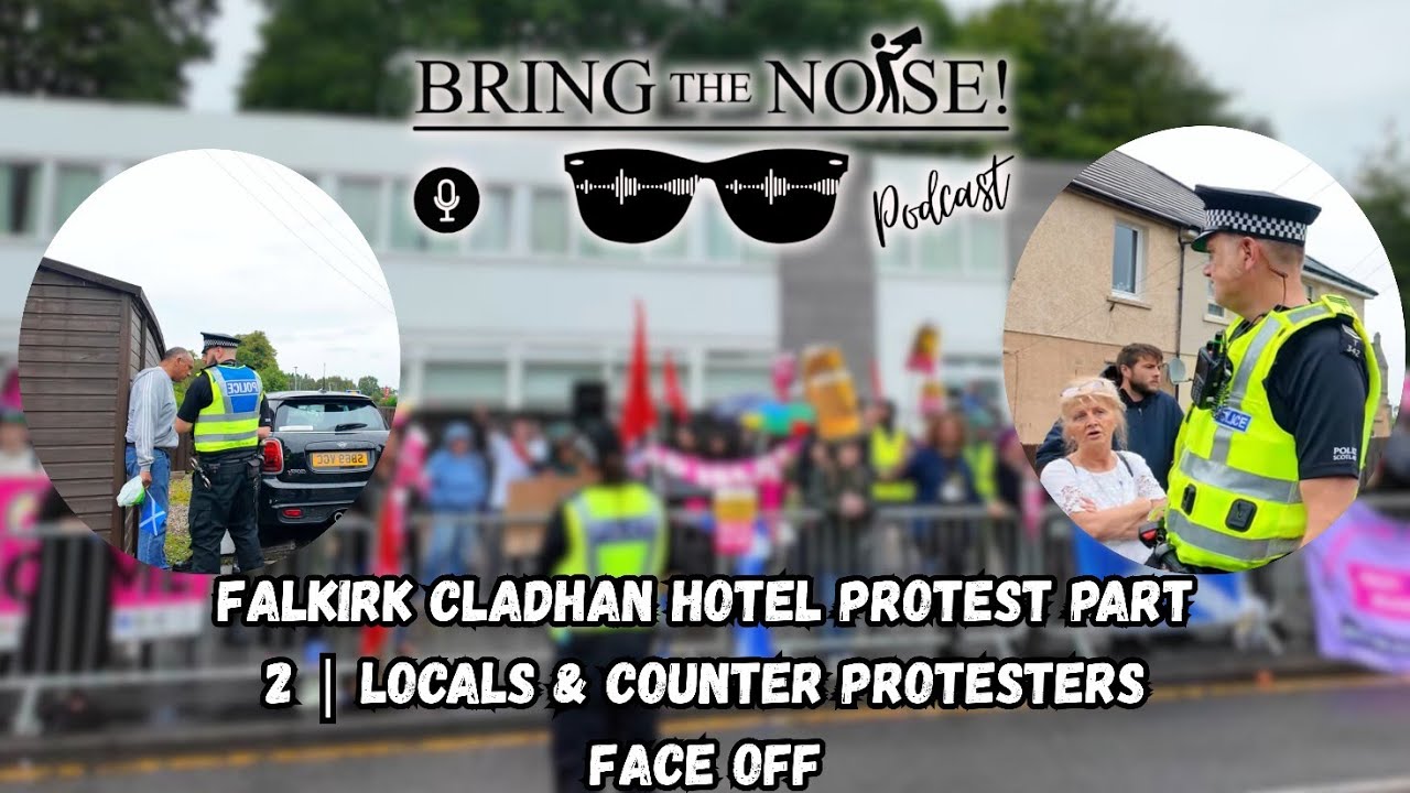 Falkirk Cladhan Hotel Protest Part 2 | Locals & Counter Protesters Face Off