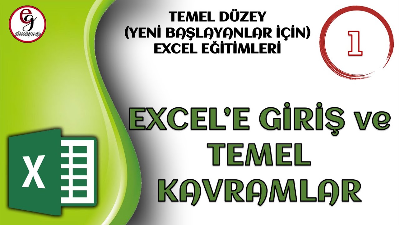 EXCEL DERS 1 -  Excel'e Giriş ve Genel Tanımlar (Giriş Seviyesi)