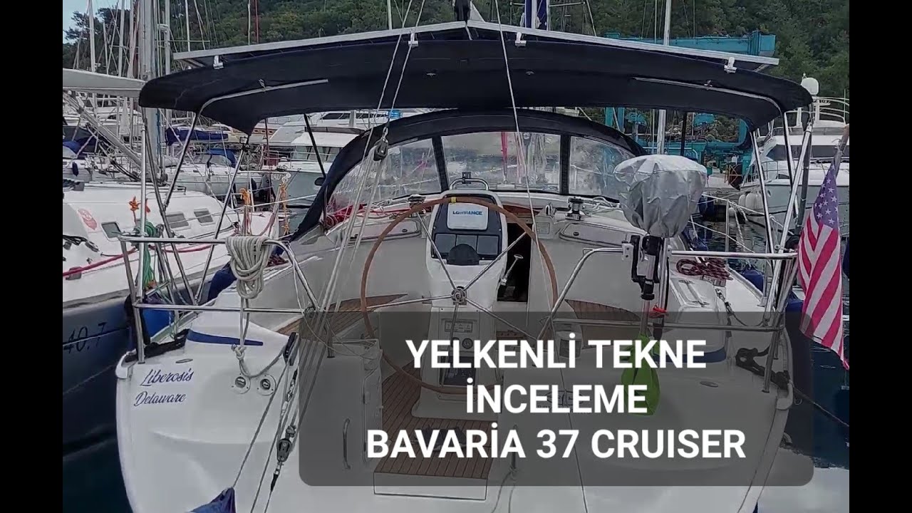 BAVARIA 37 CRUISER YELKENLİ TEKNE İNCELEME. TEKNE SATINALMA REHBERİ (BÖLÜM 6)