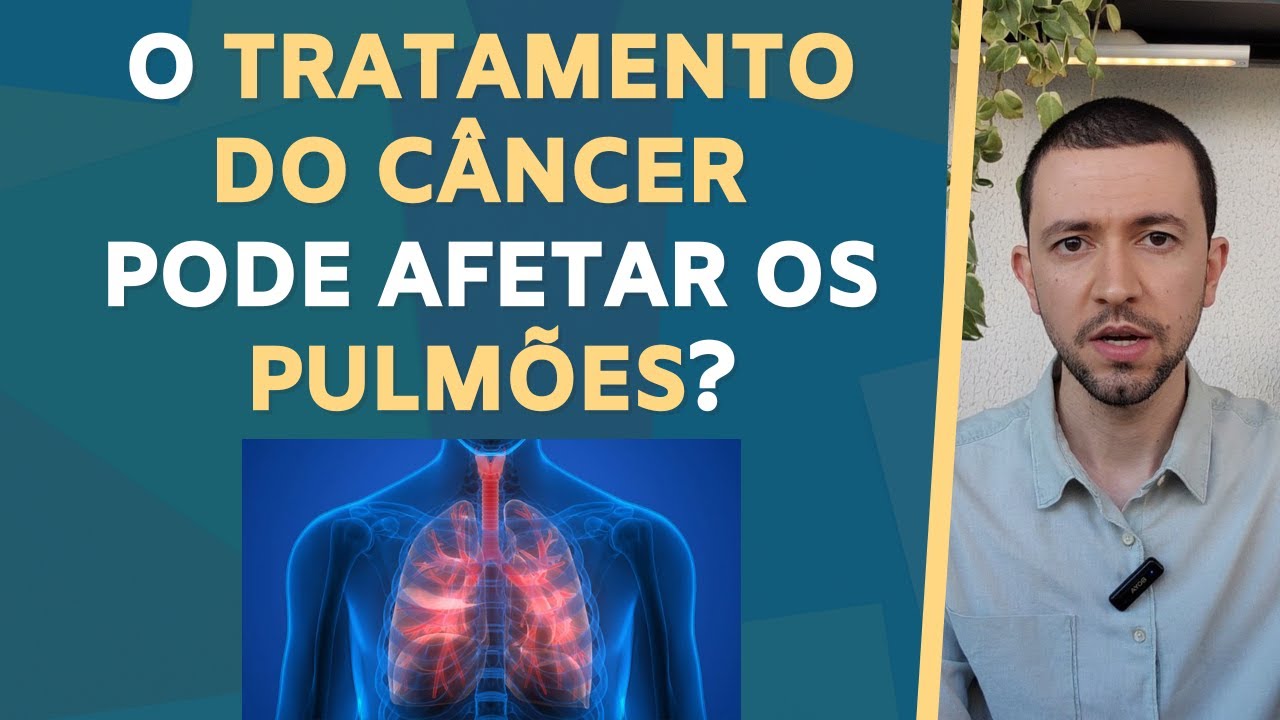 O TRATAMENTO do CÂNCER pode afetar os PULMÕES?