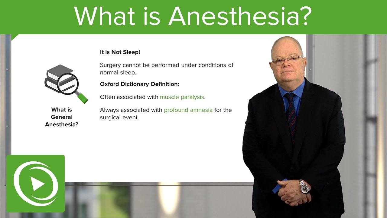 What is Anesthesia? – Anesthesiology | Lecturio
