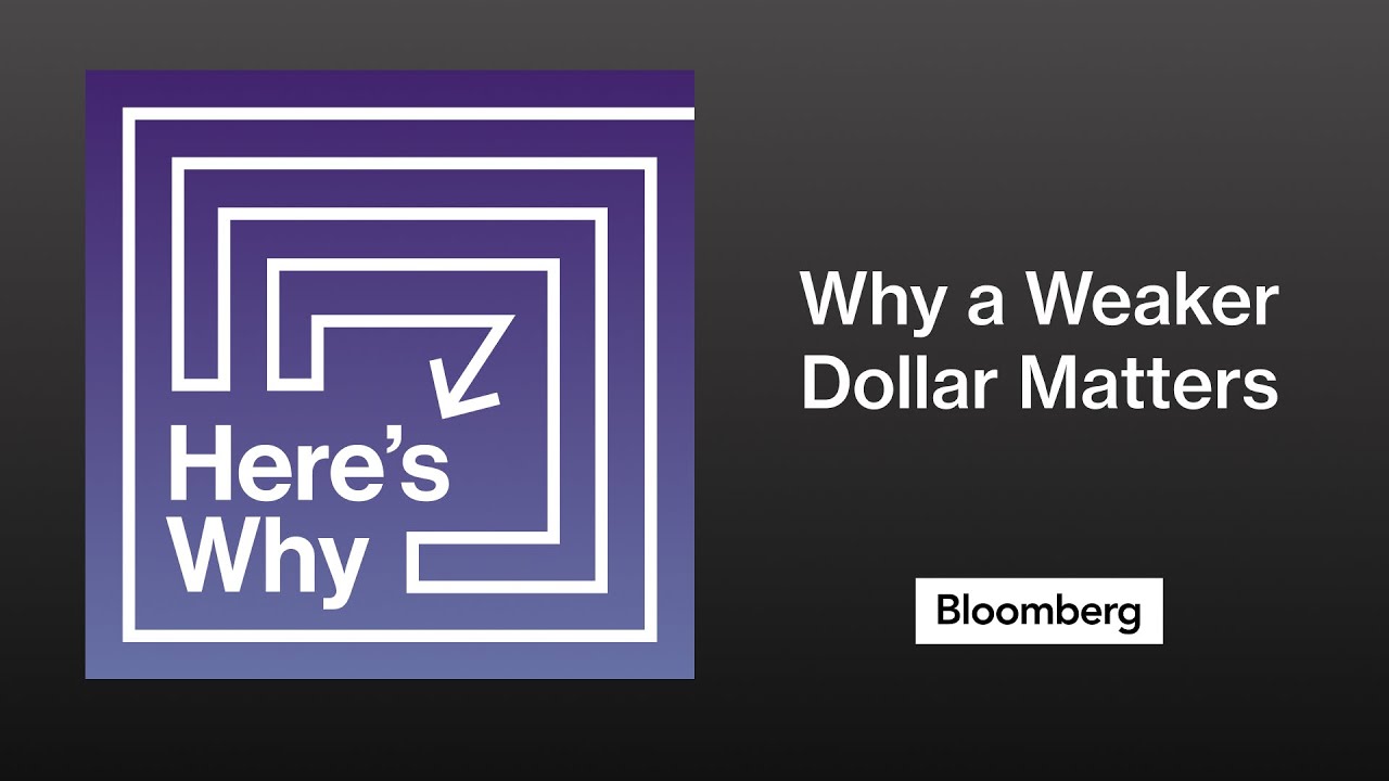 Here's Why a Weaker Dollar Matters | Here's Why