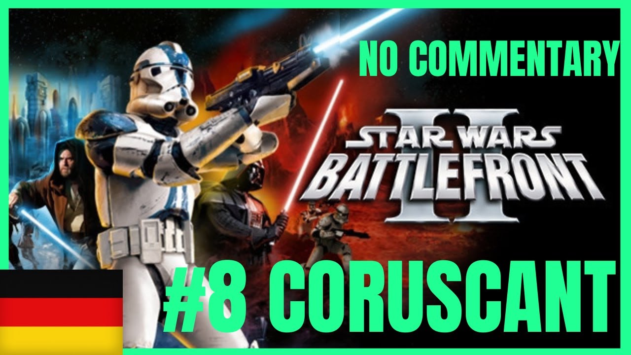 Star Wars Battlefront 2 2005 Deutsch - Mission 8: Coruscant Der Einbruch der Ritter | #08
