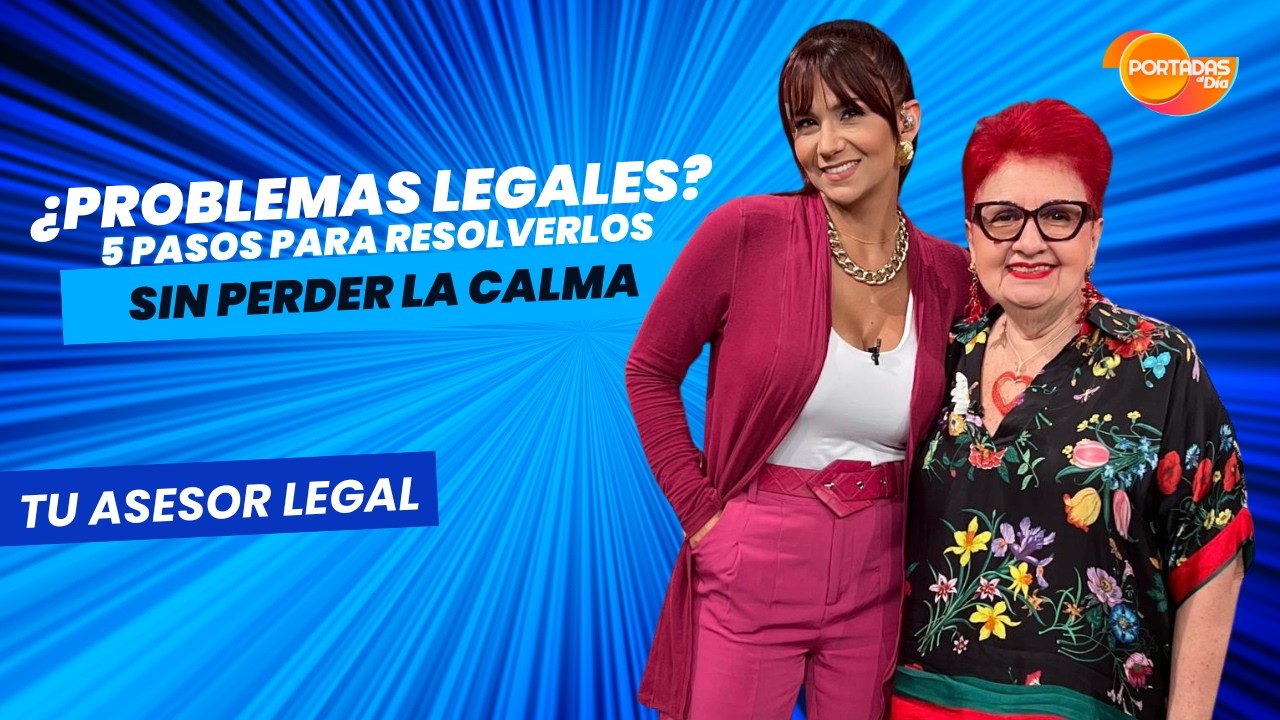 ¿Problemas legales? ⚖️ Los 5 PASOS para resolverlos sin perder la calma