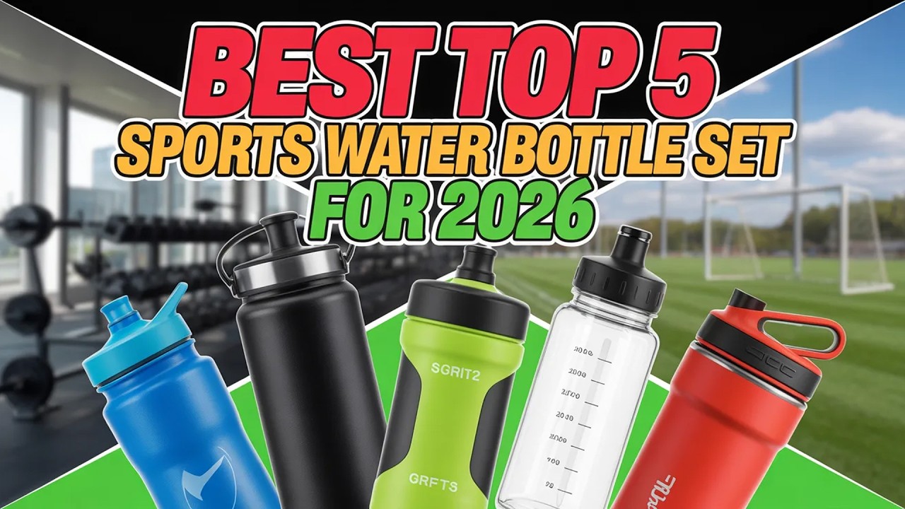 Best Top 5 Sports Water Bottle For 2026 | Top 5 Must-Have Picks