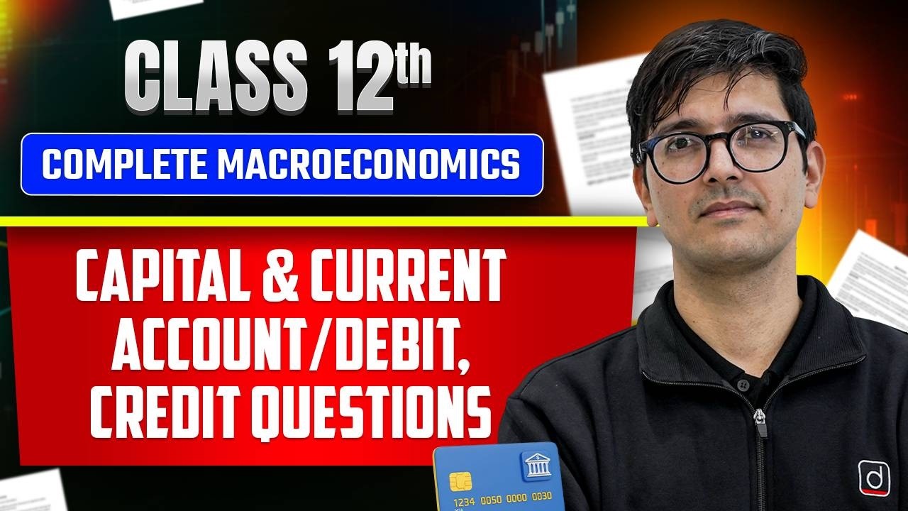 Class 12 Economics | Capital & Current Account | Debit Credit Questions | Board Exam 2026