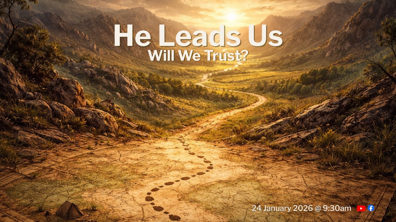 He Leads Us, Will We Trust? - 24January 2026