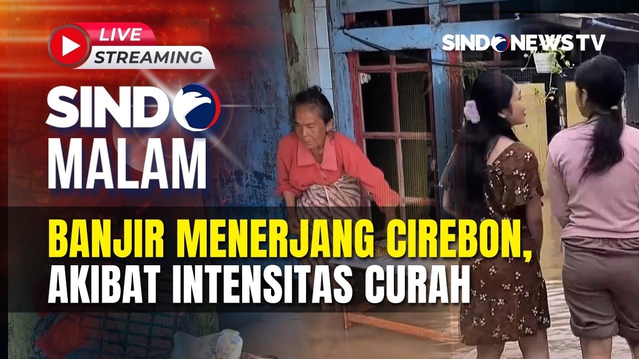 🔴Banjir Menerjang CIrebon, Akibat Intensitas Curah Hujan Tinggi | SINDO MALAM | 13/02 | FULL