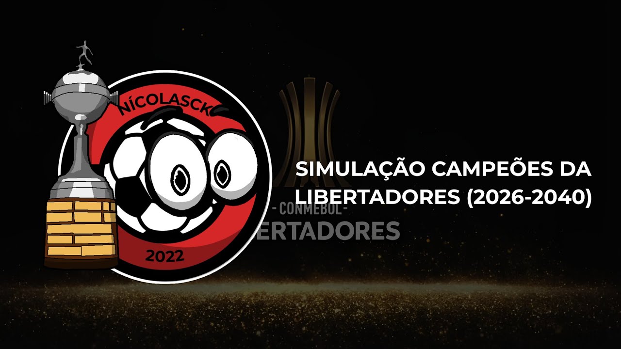 Simulação campeões da Libertadores (2026-2040)