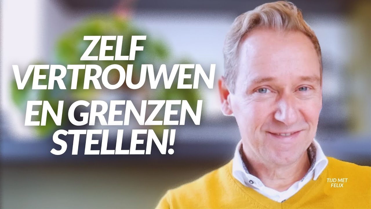 Zelfvertrouwen Opbouwen en Grenzen Stellen: hoe doe je dat?
