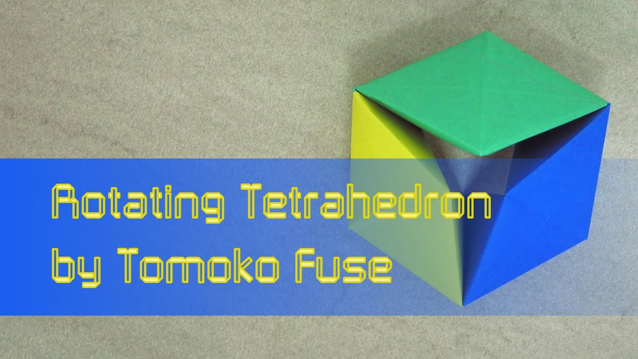 Урок по оригами: игрушка/флексагон «Вращающийся тетраэдр» (Tomoko Fuse)