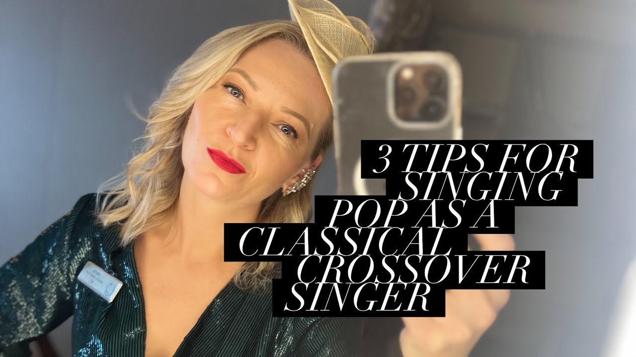 3 Tips for Singing Pop as a Classical Crossover Singer | Tanya Roberts