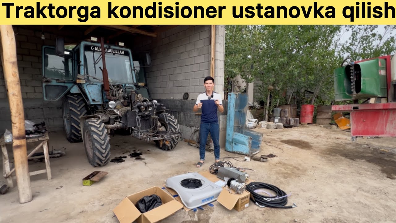 Traktorga kondisioner ustanovka qilish
