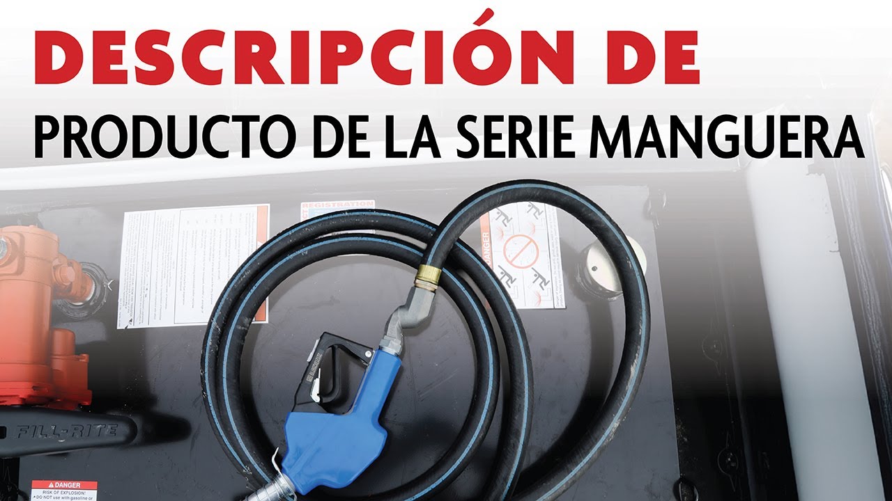 Fill-Rite - Mangueras  - Descripción general