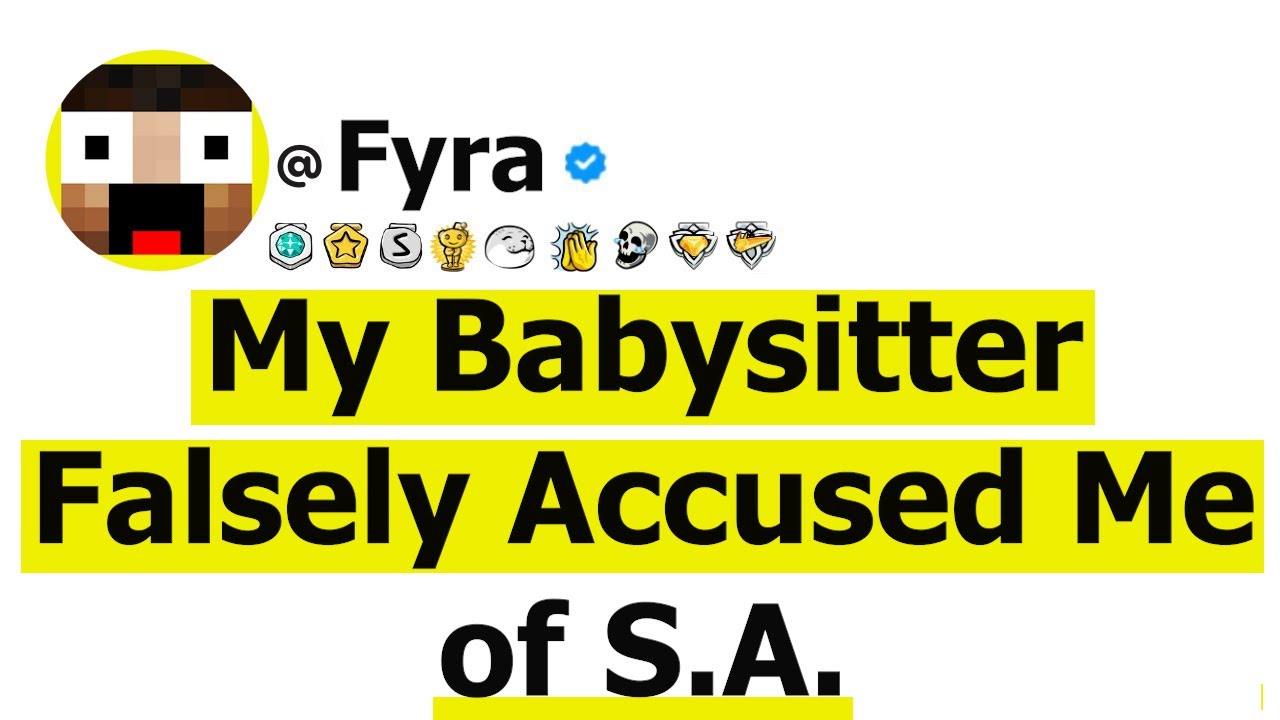 My Babysitter Falsely Accused Me of S.A.