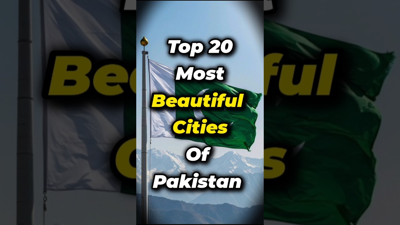 Top 20 Most Beautiful Cities Of Pakistan #pakistan