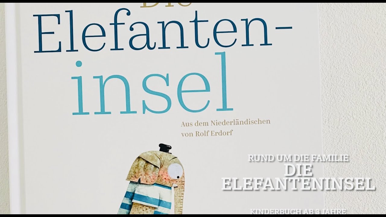 Die Elefanteninsel Kinderbuch / Buch/ Bilderbuch/ Lesen/ Vorlesen/ Rezension/ Buchtipp/ Empfehlung