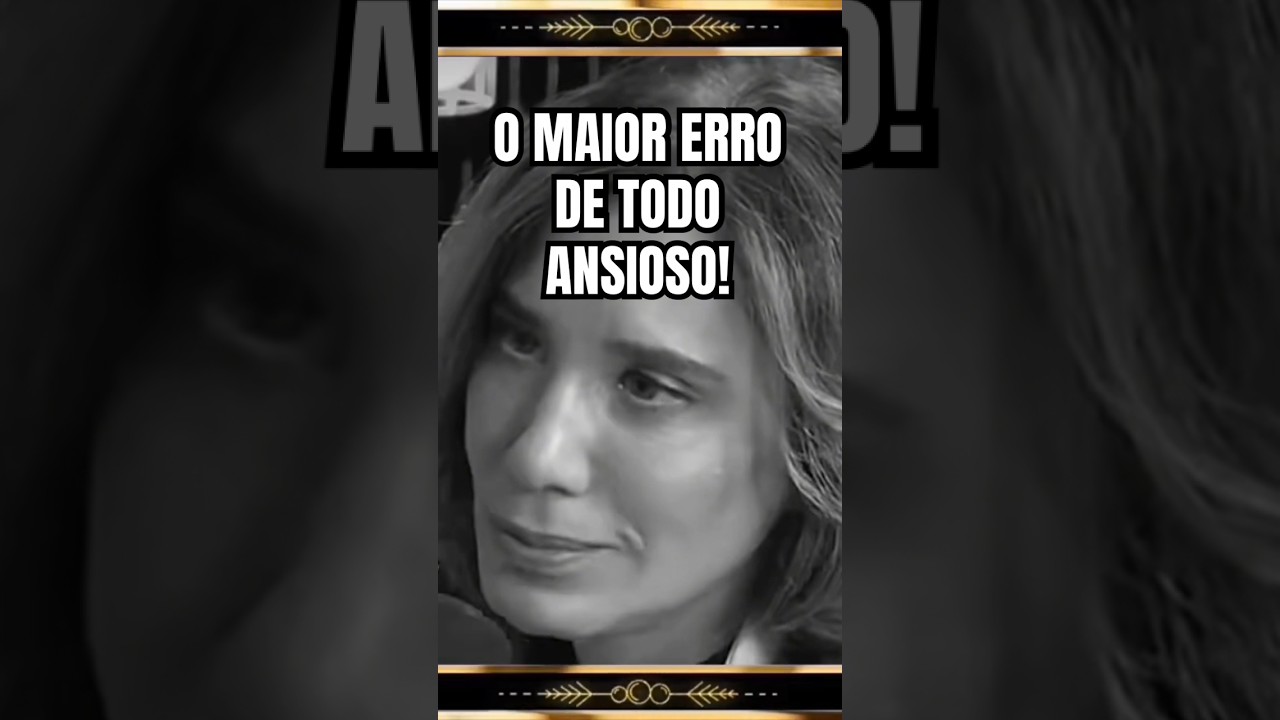 A ANSIEDADE SE AGRAVA ASSIM - Dra Ana Beatriz Barbosa
