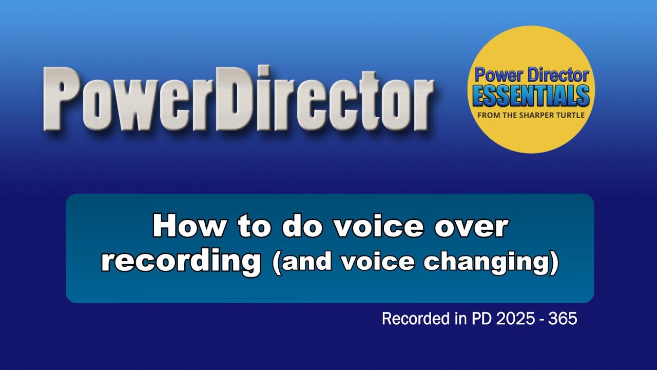 How to do voice over and voice changing in PowerDirector