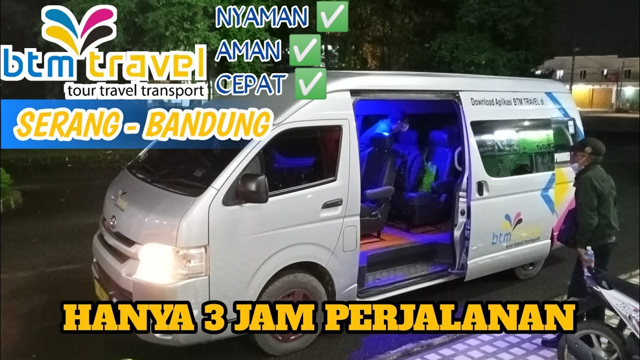 Travel Bandung Serang Banten Tour Mandiri || Trip Malam BTM Travel Serang Bandung