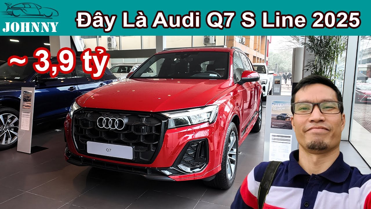 Bất Ngờ với Audi Q7 S Line 2025 giá gần 3,9 tỷ, Trang bị ấn tượng, Giá mềm dù Nhập Nguyên chiếc
