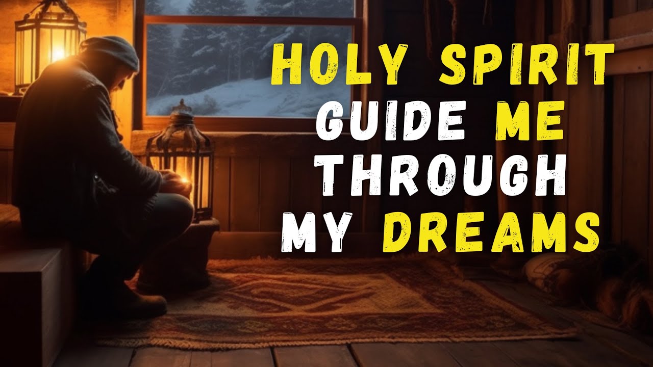 How the HOLY SPIRIT Speaks Through Your DREAMS to GUIDE You