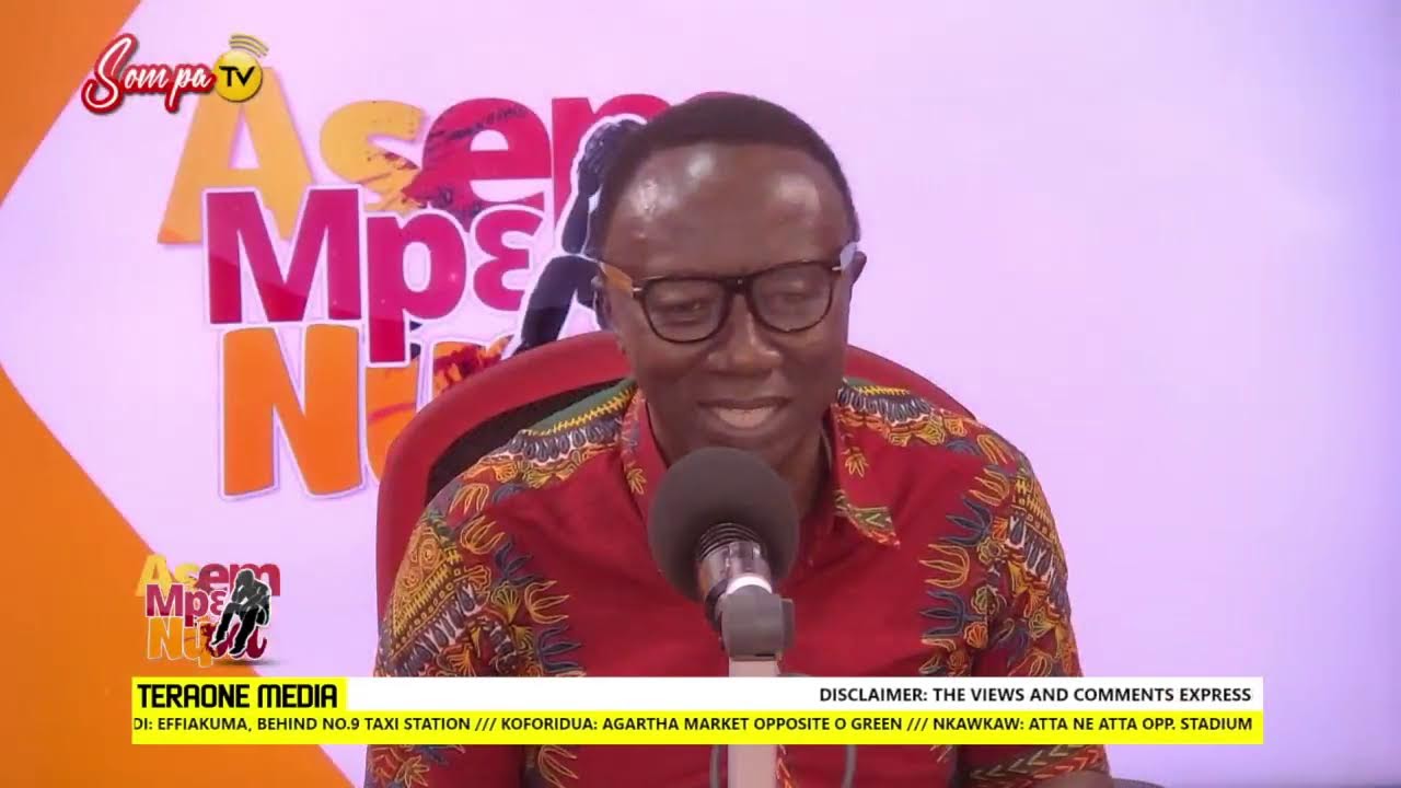 ASEM MPE NIPA WITH MMRANTEHENE ON SOMPA TV/FM (28-7-22)