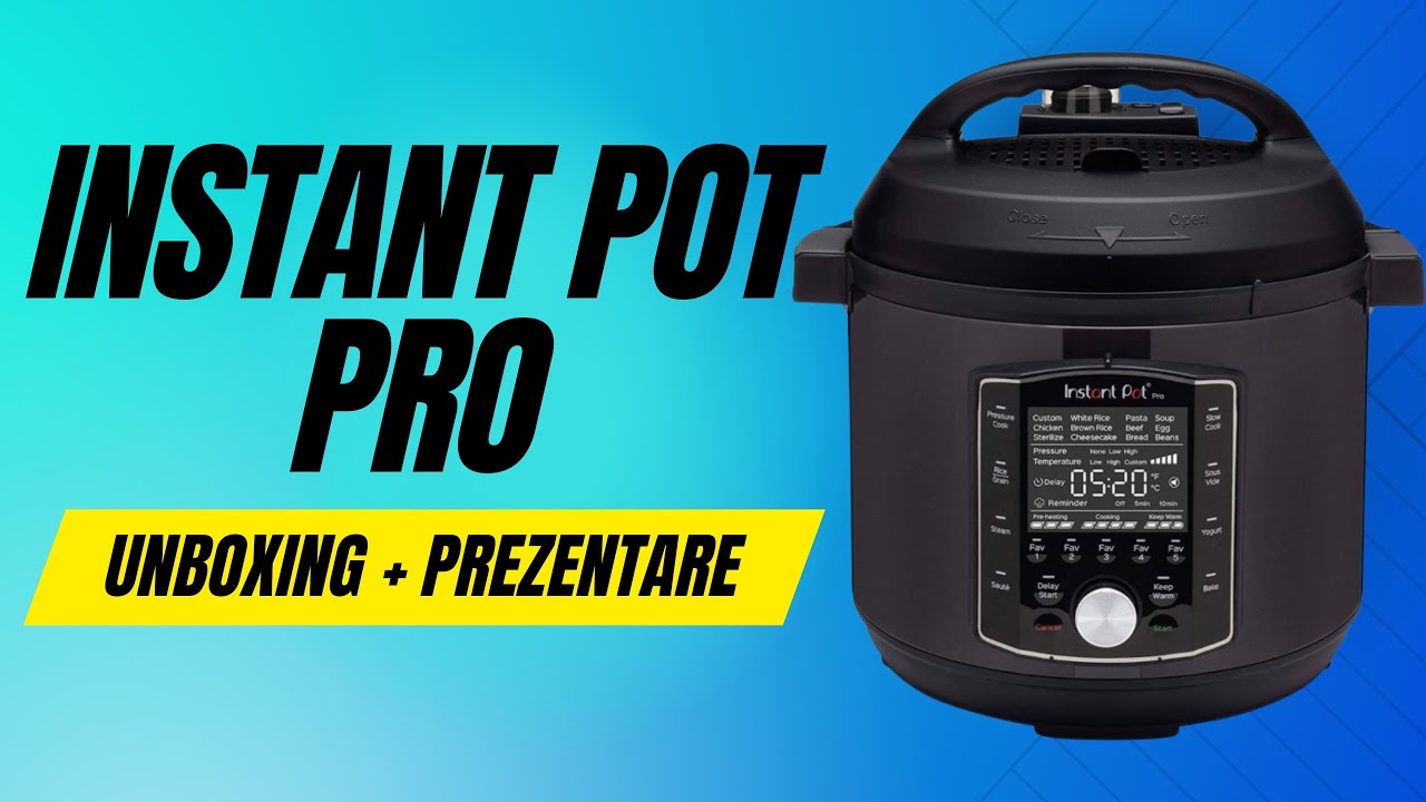 Instant Pot Pro. Unboxing si prezentare.