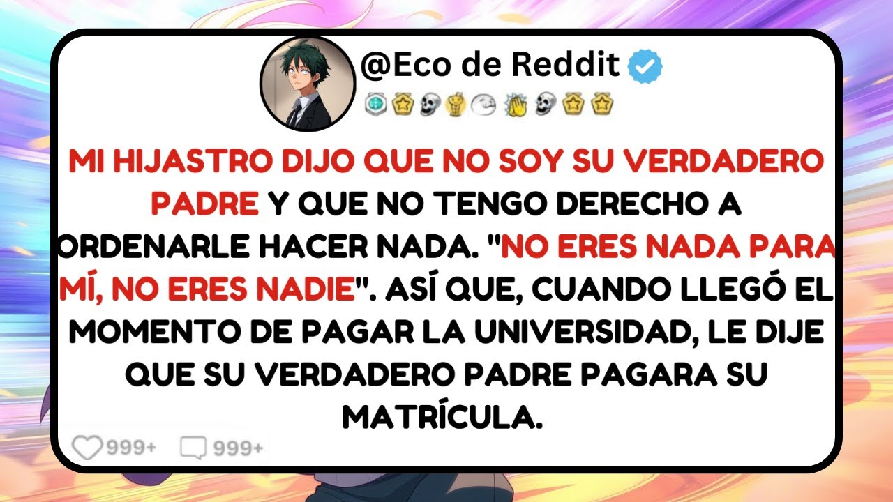 Mi hijastro dijo que no soy su verdadero padre y que no tengo derecho a ordenarle hacer nada.