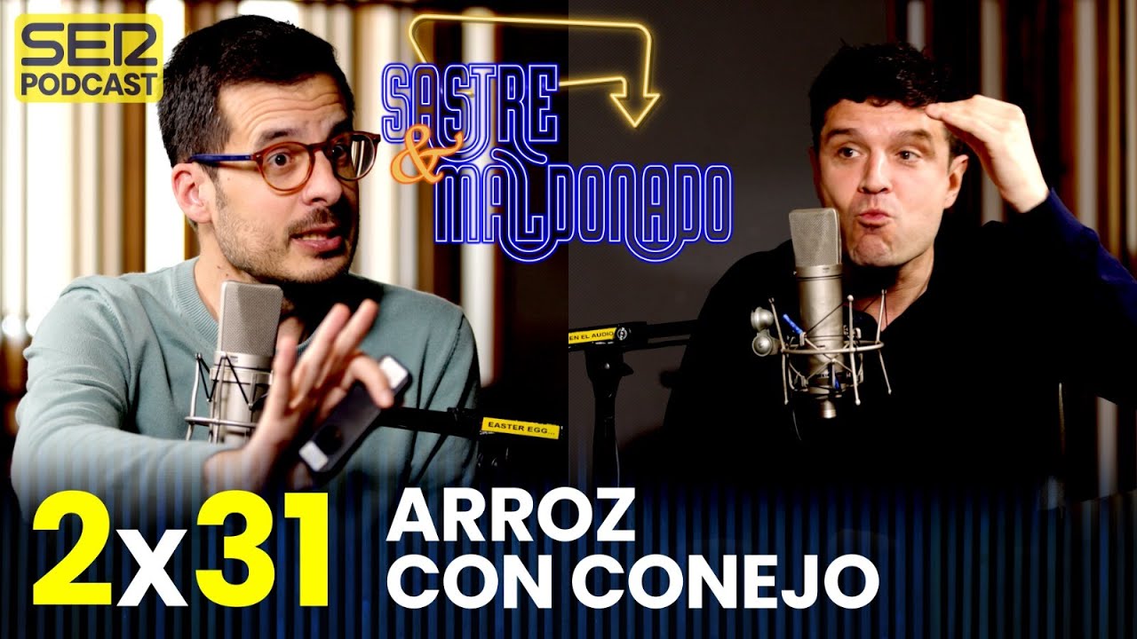 SASTRE Y MALDONADO 2x31: Arroz con conejo
