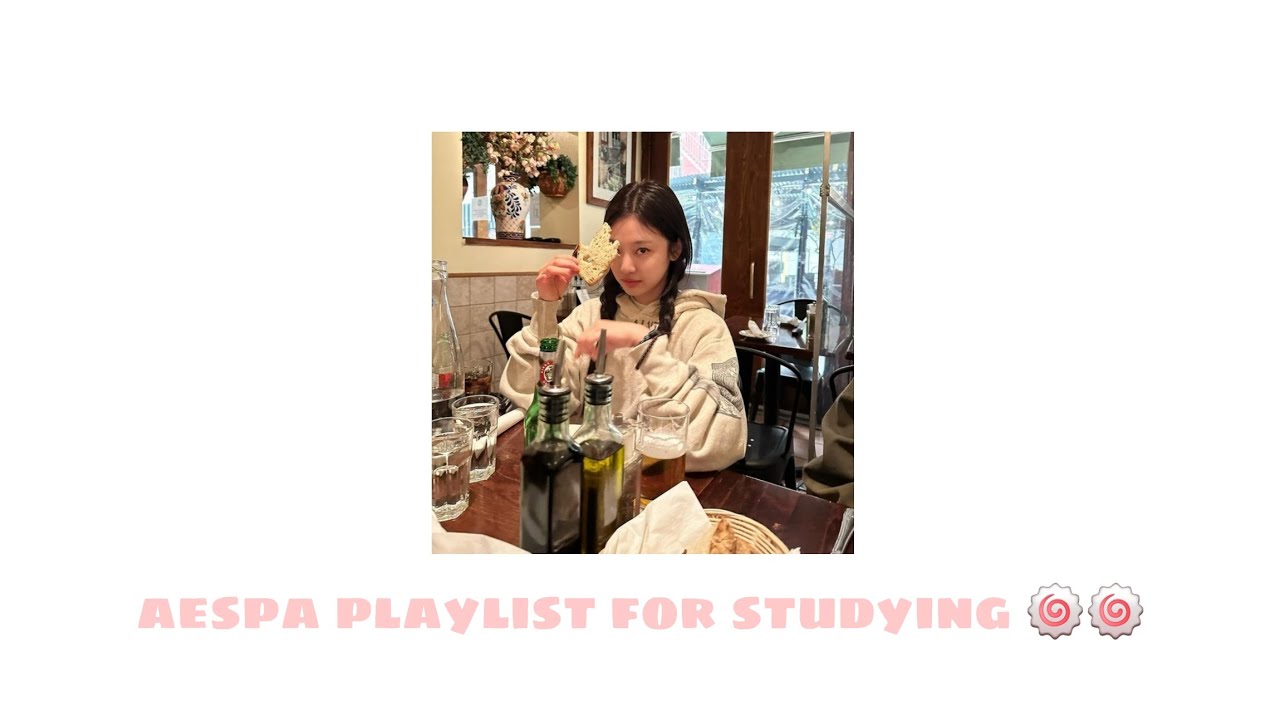 aespa playlist for studying 🍥