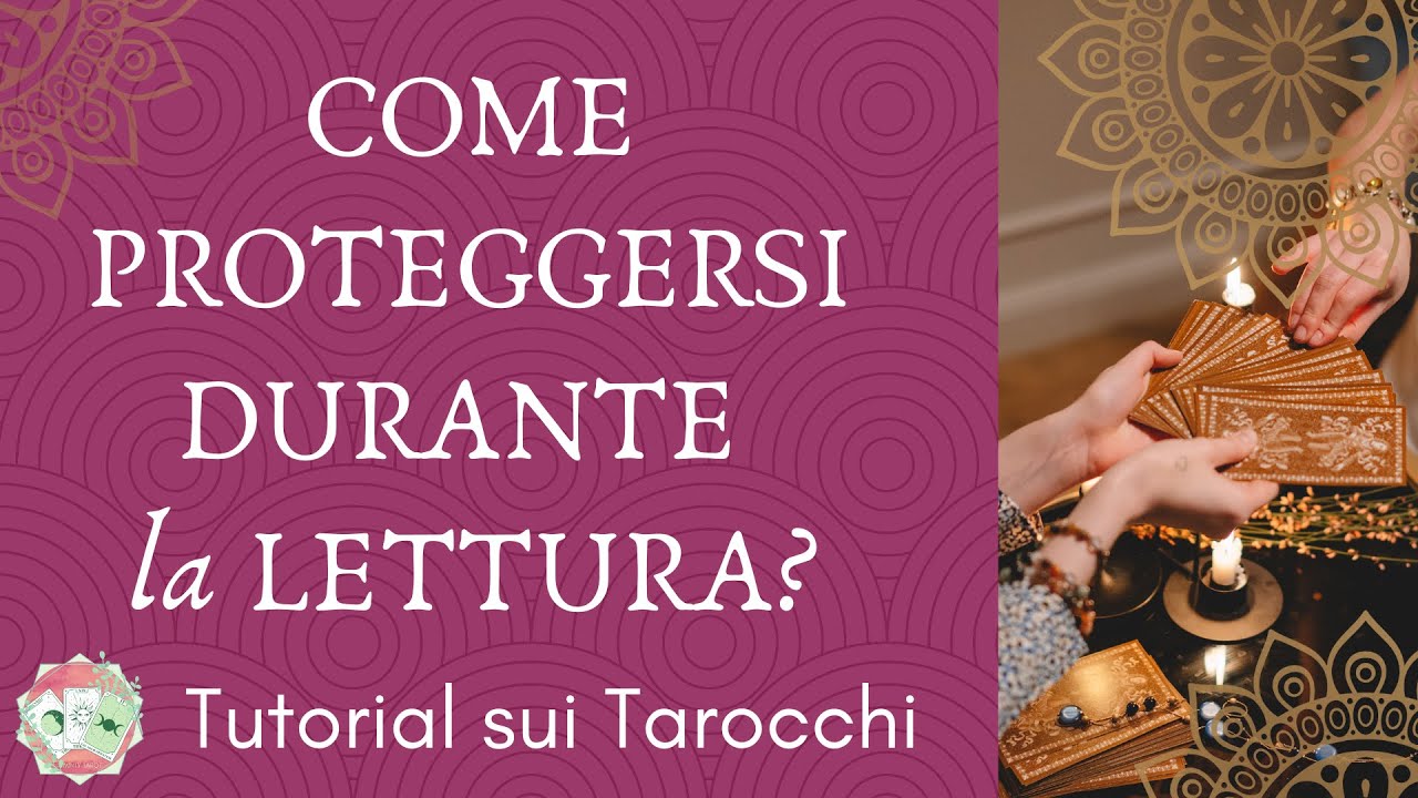 COME PROTEGGERSI quando si leggono i TAROCCHI🌟 Tutorial sui Tarocchi