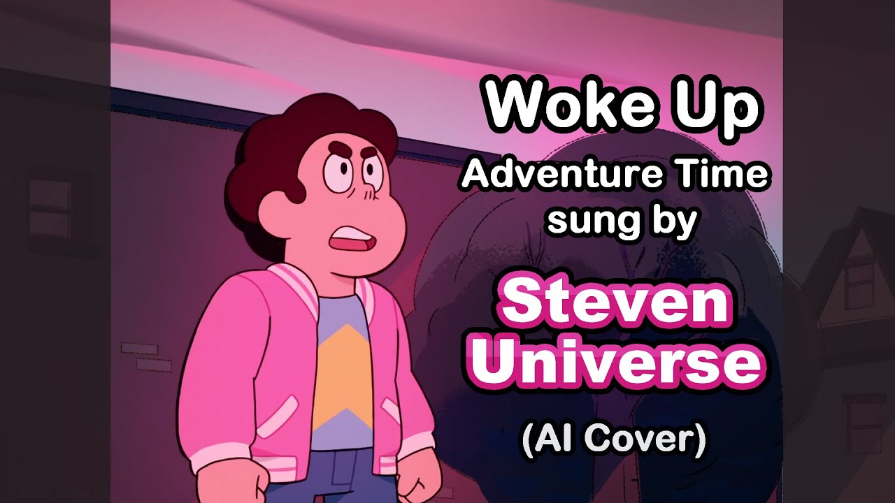 Steven Universe - Woke Up [Adventure Time] (AI Cover)