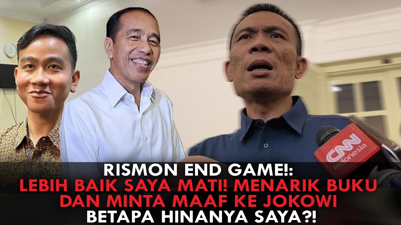 RISMON END GAME!: LEBIH BAIK SAYA MATI! MENARIK BUKU & MINTA MAAF KE JOKOWI. BETAPA HINANYA SAYA?!
